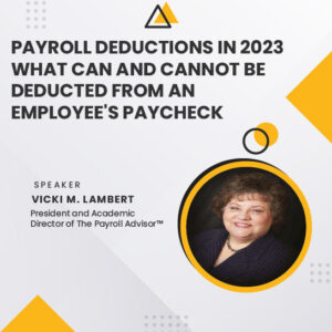 Payroll Deductions in 2023: What Can and cannot be deducted from an Employee's Paycheck