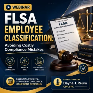 FLSA Employee Classification: Avoiding Costly Compliance Mistakes